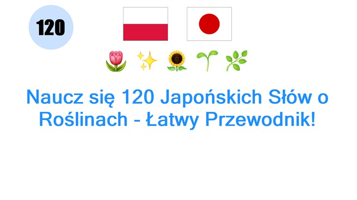 Naucz się 120 Japońskich Słów o Roślinach - Łatwy Przewodnik!